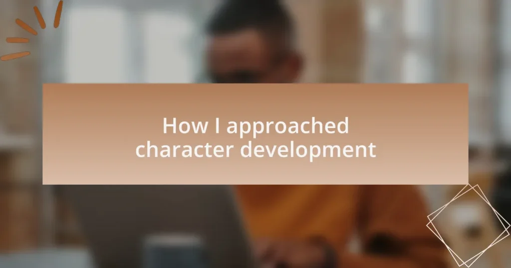 How I approached character development