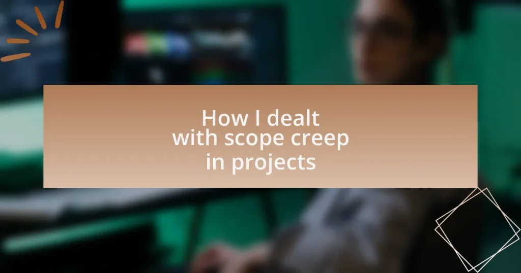 How I dealt with scope creep in projects