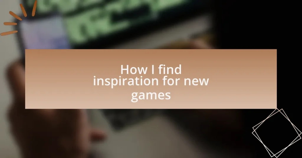 How I find inspiration for new games