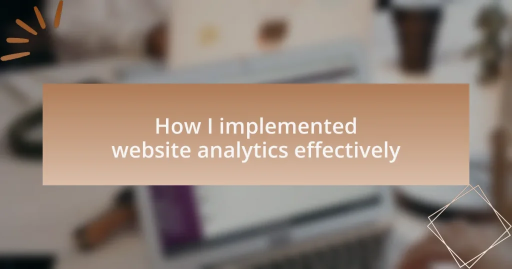 How I implemented website analytics effectively
