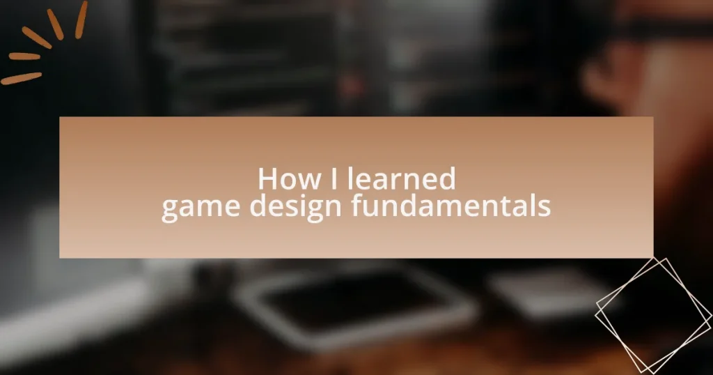 How I learned game design fundamentals