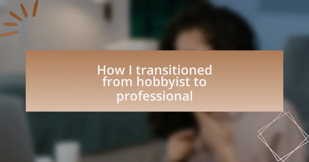 How I transitioned from hobbyist to professional