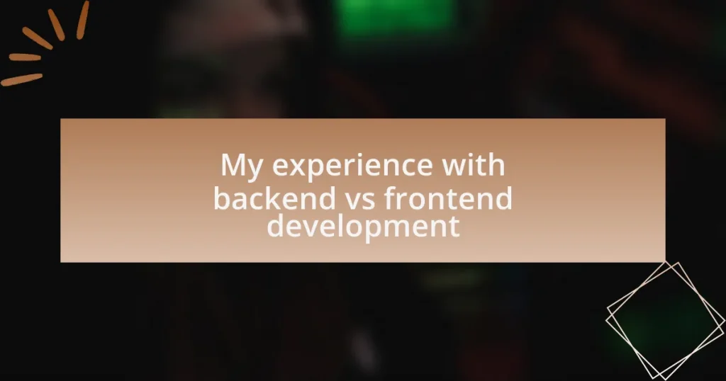 My experience with backend vs frontend development