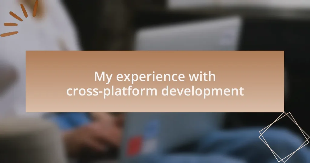 My experience with cross-platform development
