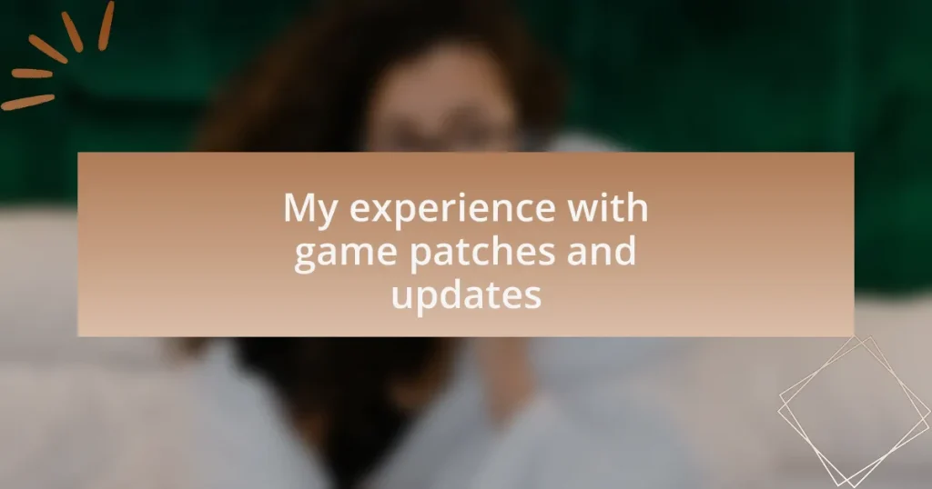 My experience with game patches and updates