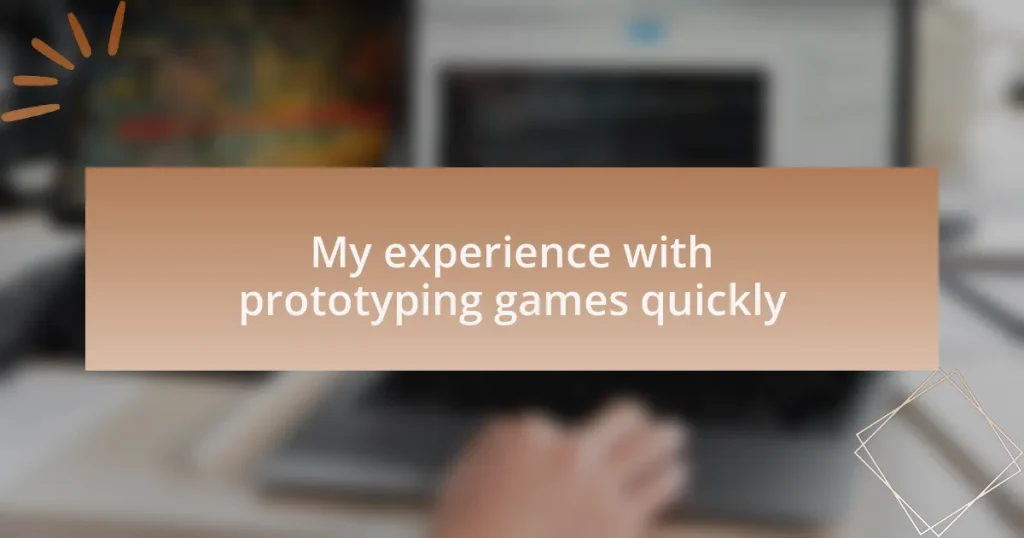 My experience with prototyping games quickly