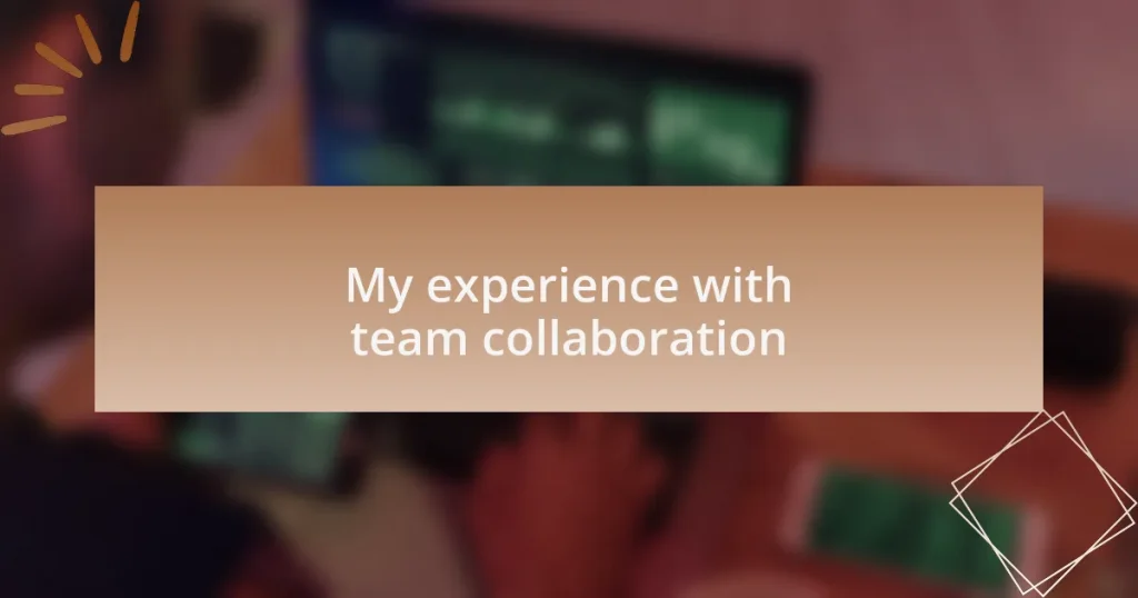 My experience with team collaboration