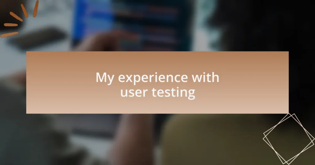 My experience with user testing