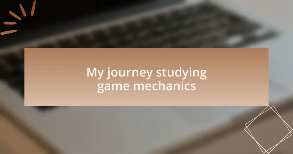 My journey studying game mechanics