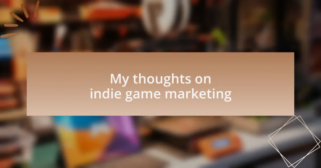 My thoughts on indie game marketing