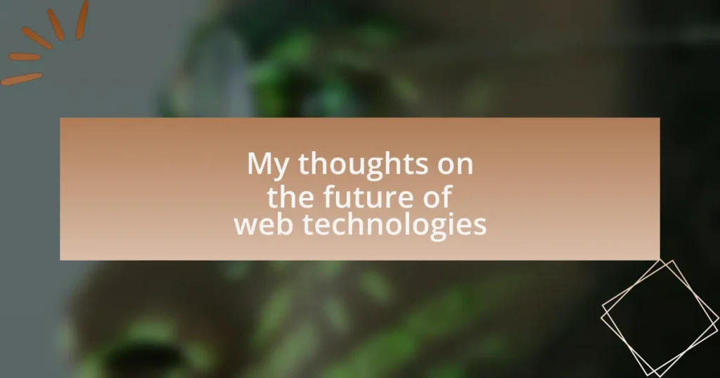My thoughts on the future of web technologies