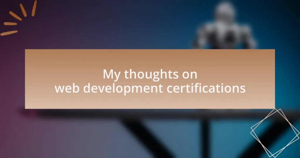 My thoughts on web development certifications