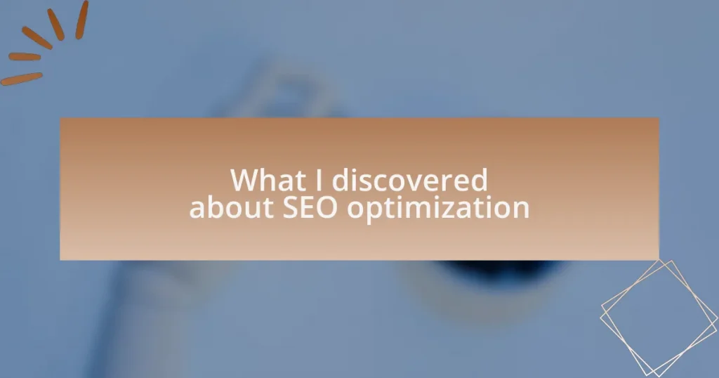 What I discovered about SEO optimization
