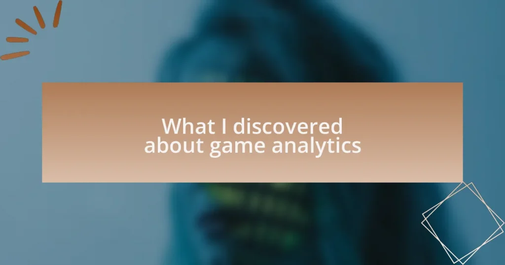 What I discovered about game analytics