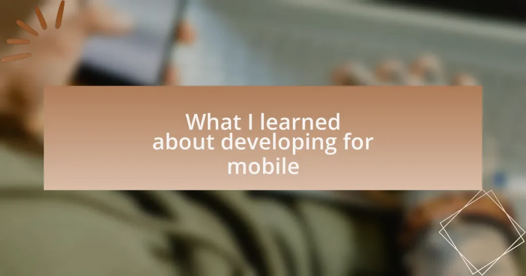 What I learned about developing for mobile